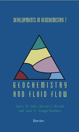 Lake / Bryant / Araque-Martinez |  Geochemistry and Fluid Flow | Buch |  Sack Fachmedien