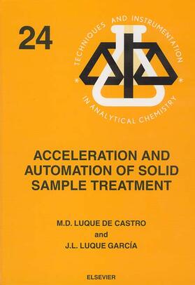 Luque García / Luque de Castro |  Acceleration and Automation of Solid Sample Treatment | Buch |  Sack Fachmedien