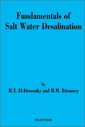 El-Dessouky / Ettouney |  Fundamentals of Salt Water Desalination | Buch |  Sack Fachmedien