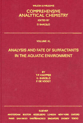 Knepper / de Voogt / Barcelo |  Analysis and Fate of Surfactants in the Aquatic Environment | Buch |  Sack Fachmedien