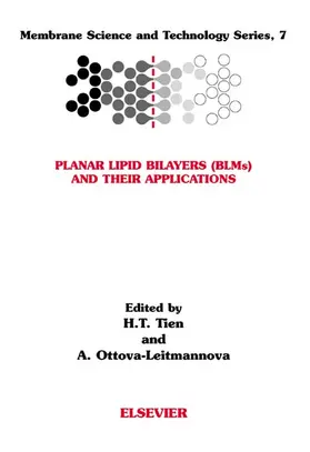 Tien ? / Ottova-Leitmannova |  Planar Lipid Bilayers (BLM's) and Their Applications | Buch |  Sack Fachmedien