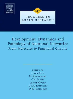 van Pelt / Kamermans / Levelt |  Development, Dynamics and Pathology of Neuronal Networks: From Molecules to Functional Circuits | Buch |  Sack Fachmedien