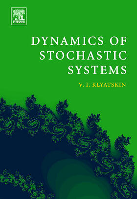 Klyatskin | Dynamics of Stochastic Systems | Buch | 978-0-444-51796-8 | sack.de