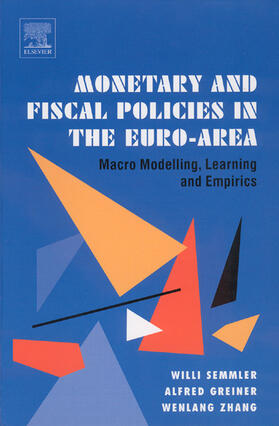 Semmler / Greiner / Zhang |  Monetary and Fiscal Policies in the Euro-Area | Buch |  Sack Fachmedien