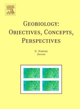 Noffke |  Geobiology: Objectives, Concepts, Perspectives | Buch |  Sack Fachmedien