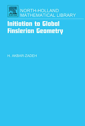 Akbar-Zadeh |  Initiation to Global Finslerian Geometry | Buch |  Sack Fachmedien