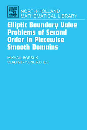 Borsuk / Kondratiev |  Elliptic Boundary Value Problems of Second Order in Piecewise Smooth Domains | Buch |  Sack Fachmedien