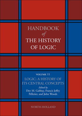 Gabbay / Pelletier / Woods |  Logic: A History of Its Central Concepts | Buch |  Sack Fachmedien