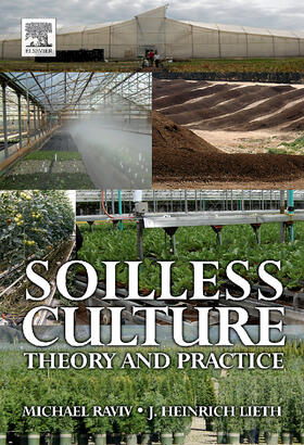 Raviv / Lieth |  Soilless Culture: Theory and Practice | Buch |  Sack Fachmedien