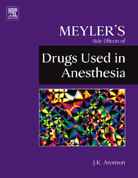 Aronson |  Meyler's Side Effects of Drugs Used in Anesthesia | Buch |  Sack Fachmedien