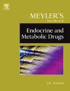 Aronson |  Meyler's Side Effects of Endocrine and Metabolic Drugs | Buch |  Sack Fachmedien