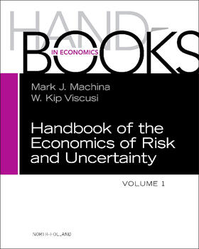 Machina / Viscusi |  Handbook of the Economics of Risk and Uncertainty | Buch |  Sack Fachmedien