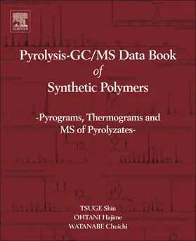 Tsuge / Ohtani / Watanabe |  Pyrolysis - Gc/MS Data Book of Synthetic Polymers | Buch |  Sack Fachmedien