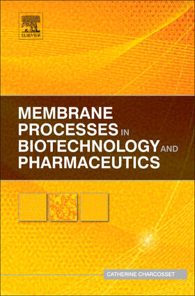 Charcosset |  Membrane Processes in Biotechnology and Pharmaceutics | Buch |  Sack Fachmedien