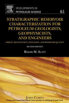 Slatt |  Stratigraphic Reservoir Characterization for Petroleum Geologists, Geophysicists, and Engineers | eBook | Sack Fachmedien