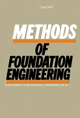 Bazant / Ba?ant |  Methods of Foundation Engineering | eBook | Sack Fachmedien