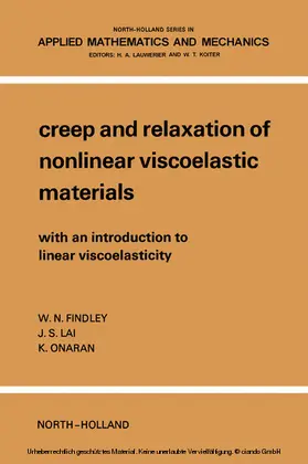 Findley |  Creep And Relaxation Of Nonlinear Viscoelastic Materials With An Introduction To Linear Viscoelasticity | eBook | Sack Fachmedien