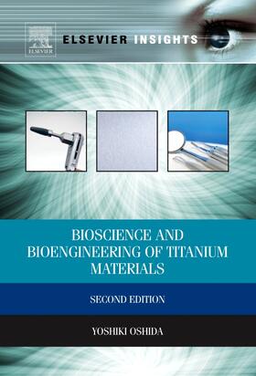 Oshida |  Bioscience and Bioengineering of Titanium Materials | Buch |  Sack Fachmedien