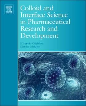Ohshima / Makino |  Colloid and Interface Science in Pharmaceutical Research and Development | Buch |  Sack Fachmedien