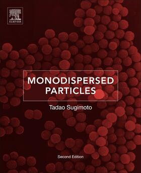 Sugimoto |  Monodispersed Particles | Buch |  Sack Fachmedien