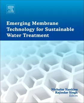 Hankins / Singh |  Emerging Membrane Technology for Sustainable Water Treatment | Buch |  Sack Fachmedien