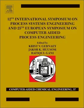 Gani |  12th International Symposium on Process Systems Engineering and 25th European Symposium on Computer Aided Process Engineering | eBook | Sack Fachmedien