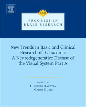  New Trends in Basic and Clinical Research of  Glaucoma: A Neurodegenerative Disease of the Visual System Part A | Buch |  Sack Fachmedien