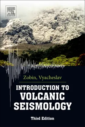 M Zobin |  Introduction to Volcanic Seismology | Buch |  Sack Fachmedien