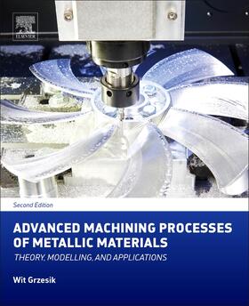 Grzesik |  Advanced Machining Processes of Metallic Materials | Buch |  Sack Fachmedien