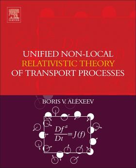 Alexeev |  Unified Non-Local Relativistic Theory of Transport Processes | Buch |  Sack Fachmedien