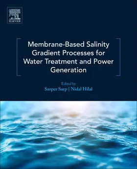 Sarp / Hilal |  Membrane-Based Salinity Gradient Processes for Water Treatment and Power Generation | Buch |  Sack Fachmedien