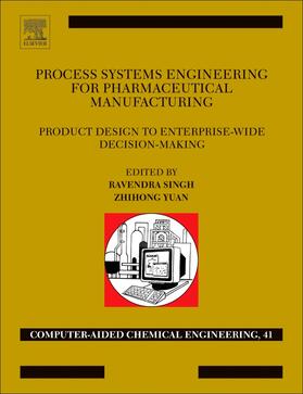 Singh / Yuan |  Process Systems Engineering for Pharmaceutical Manufacturing | Buch |  Sack Fachmedien