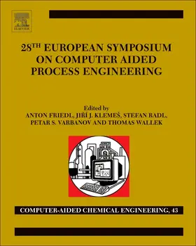 Radl / Klemes / Varbanov |  28th European Symposium on Computer Aided Process Engineering | Buch |  Sack Fachmedien