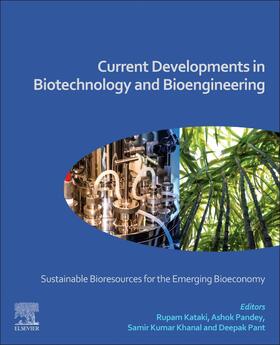 Kataki / Pandey / Khanal |  Current Developments in Biotechnology and Bioengineering: Sustainable Bioresources for the Emerging Bioeconomy | Buch |  Sack Fachmedien