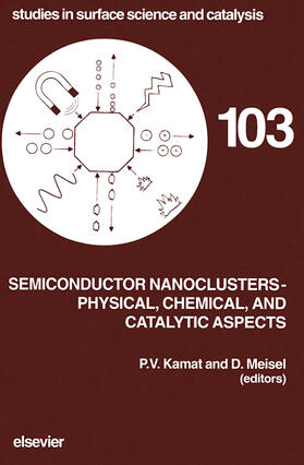 Kamat / Meisel |  Semiconductor Nanoclusters - Physical, Chemical, and Catalytic Aspects | Buch |  Sack Fachmedien
