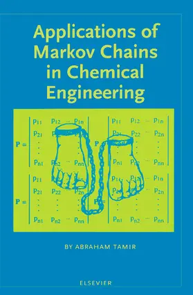 Tamir |  Applications of Markov Chains in Chemical Engineering | Buch |  Sack Fachmedien