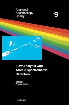 Sanz-Medel |  Flow Analysis with Atomic Spectrometric Detectors | Buch |  Sack Fachmedien