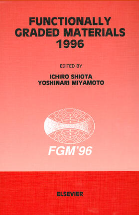 Shiota / Miyamoto |  Functionally Graded Materials 1996 | Buch |  Sack Fachmedien