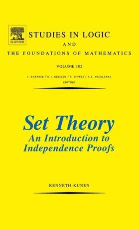 Kunen |  Set Theory An Introduction To Independence Proofs | Buch |  Sack Fachmedien