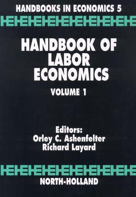 Ashenfelter / Layard |  Handbook of Labor Economics | Buch |  Sack Fachmedien