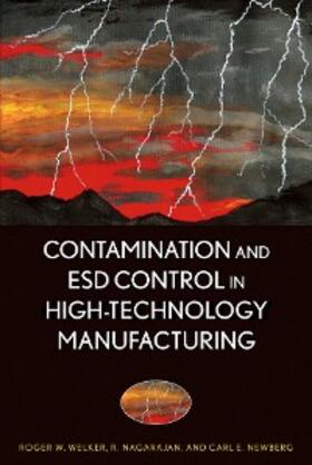 Welker / Nagarajan / Newberg |  Contamination and ESD Control in High Technology Manufacturing | eBook | Sack Fachmedien