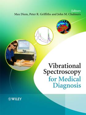 Diem / Griffiths / Chalmers |  Vibrational Spectroscopy for Medical Diagnosis | Buch |  Sack Fachmedien
