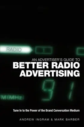 Ingram / Barber |  An Advertiser's Guide to Better Radio Advertising | Buch |  Sack Fachmedien