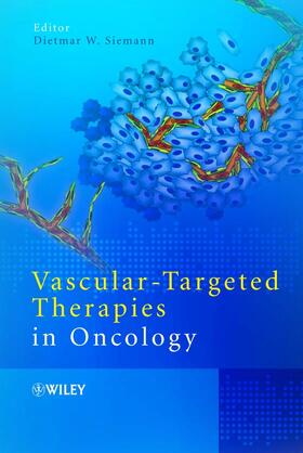 Siemann |  Vascular-Targeted Therapies in Oncology | Buch |  Sack Fachmedien