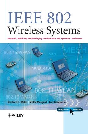 Walke / Mangold / Berlemann |  IEEE 802 Wireless Systems | Buch |  Sack Fachmedien