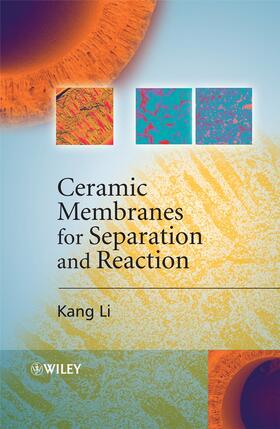 Li |  Ceramic Membranes for Separation and Reaction | Buch |  Sack Fachmedien