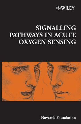 Chadwick / Novartis Foundation / Goode | Signalling Pathways in Acute Oxygen Sensing | Buch | 978-0-470-01457-8 | sack.de