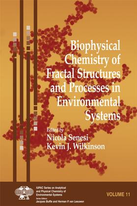 Senesi / Wilkinson |  Biophysical Chemistry of Fractal Structures and Processes in Environmental Systems | Buch |  Sack Fachmedien
