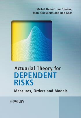Denuit / Dhaene / Goovaerts |  Actuarial Theory for Dependent Risks | Buch |  Sack Fachmedien