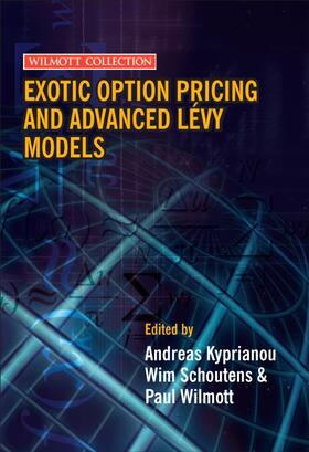 Kyprianou / Schoutens / Wilmott |  Exotic Option Pricing and Advanced Lévy Models | Buch |  Sack Fachmedien